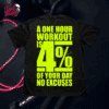 Playera Oversize para GYM "A One Hour Workout Is 4% of Your Day No Excuses" || GYM