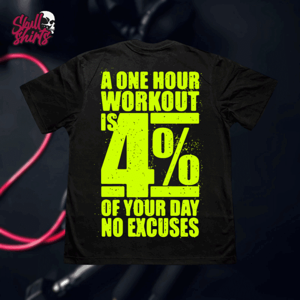 Playera Oversize para GYM "A One Hour Workout Is 4% of Your Day No Excuses" || GYM